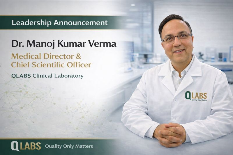 QLABS Announces Dr. Manoj Kumar Verma as Medical Director & Chief Scientific Officer